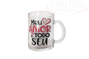 Caneca de vidro meu amor é todo seu 320ml